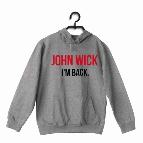 John Wick Movies Hollywood John Wick I'm Back UNISEX HOODIE Sweatshirts